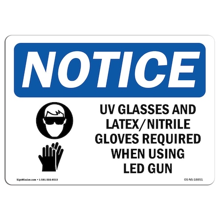 Signmission OSHA Sign, UV Glasses And Latex Nitrile With Symbol, 14in X 10in Aluminum, 14" W, 10" H, Landscape OS-NS-A-1014-L-18851